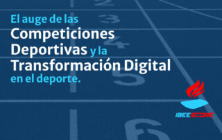 Competiciones Deportivas y la Transformación Digital  en el deporte